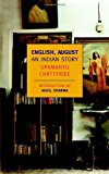 English, August: An Indian Story (New York Review Books Classics) by Upamanyu Chatterjee (2009-06-11)