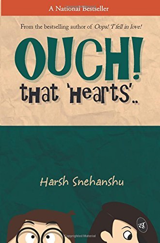 Ouch ! That Hearts.. by Harsh Snehanshu (2011-08-06)