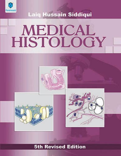 Medical Histology by Laiq Hussain Siddiqui (2016-04-01)
