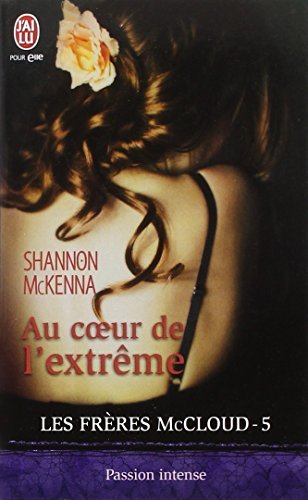 Les fr??res McCloud, Tome 5 : Au coeur de l'extr??me by Shannon McKenna (2014-06-04)