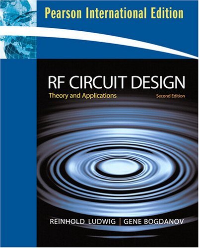 RF Circuit Design: International Version: Theory and Applications by Reinhold Ludwig (2007-11-15)