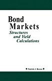 Bond Markets: Structures and Yield Calculations by Patrick Brown (2005-08-24)