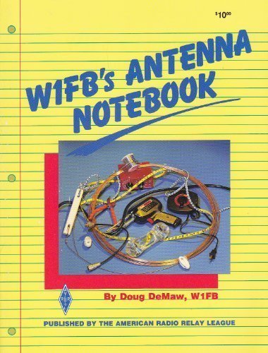 W1FB's Antenna Notebook by M.F.Doug DeMaw (1987-12-06)
