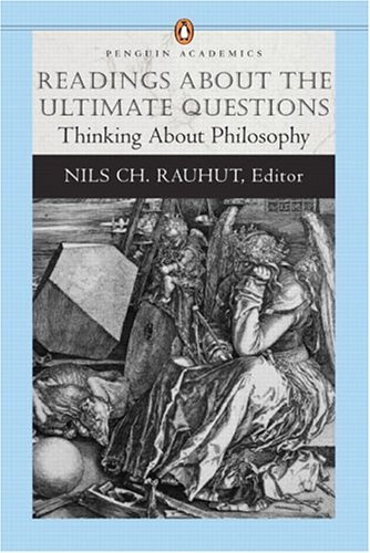 Readings About the Ultimate Questions: Thinking About Philosophy (Penguin Academic) by Nils Ch. Rauhut (2004-08-05)