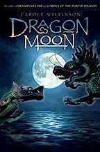Dragon Moon (Dragon Keeper) by Carole Wilkinson (2008-05-06)
