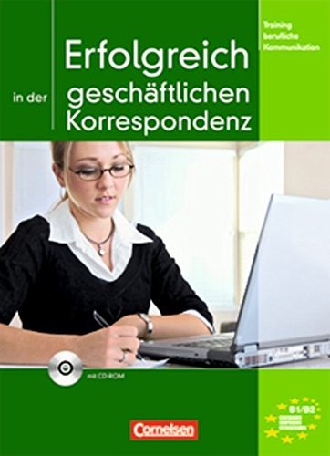 Training Berufliche Kommunikation: Erfolgreich in Der Geschaftlichen Korrespondenz - Kursbuch MIT CD-Rom by Eismann Volker (2010-01-21)