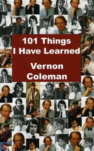 101 Things I Have Learned by Vernon Coleman (2010-05-18)