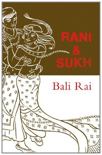 Rani & Sukh by Bali Rai (2010-11-30)