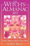 The Witch's Almanac 2011: Practical Magic and Spells for Every Season by Marie Bruce (2010-08-27)