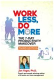 Work Less, Do More: The 7-Day Productivity Makeover (Third edition)