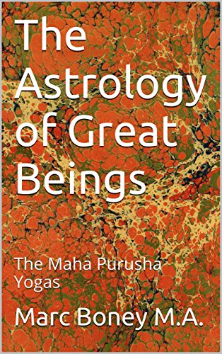 The Astrology of Great Beings: The Maha Purusha Yogas
