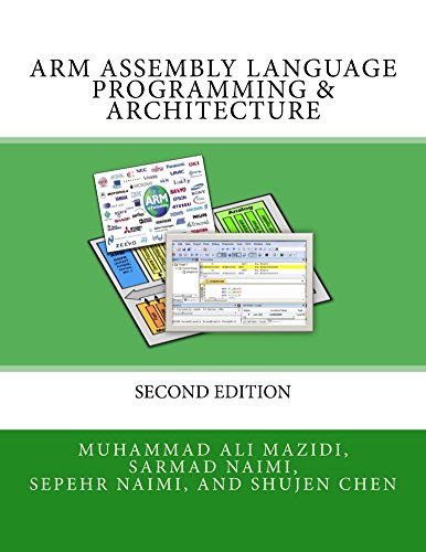 ARM Assembly Language Programming & Architecture: Second Edition (Mazidi & Naimi ARM Books Book 1)