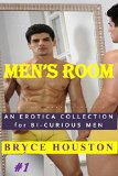 Men's Room: An Erotica Collection for Bi-Curious Men (One Book 1)