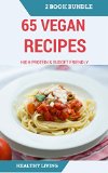 VEGAN: DUMP DINNER: 65 Vegan Recipes for Beginners on a Budget and High Protein Cookbook (One pot, Slow Cooker, Raw Food, Vegetarian) (Low Fat, Quick & Easy, Clean Eating)