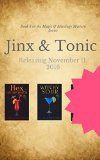 Jinx & Tonic (The Magic & Mixology Mystery Series Book 3)