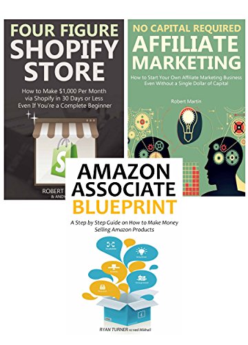 Extra Income, Work at Home: Make Money from Home via Amazon Associate, Shopify & Online Affiliate Marketing (3 in 1 Bundle) (English Edition)