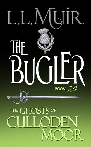 The Bugler: A Highlander Romance (The Ghosts of Culloden Moor Book 24)