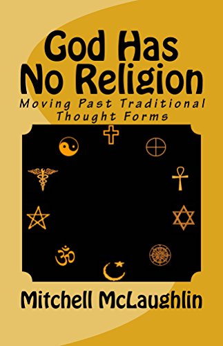 Book Cover God Has No Religion: Moving Past Traditional Thought Forms