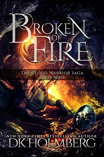 Broken of Fire (The Cloud Warrior Saga Book 9)