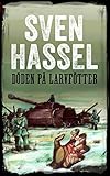 Döden på larvfötter: Ny reviderad svenska upplaga (Sven Hassel Serie om andra världskriget) (Swedish Edition)
