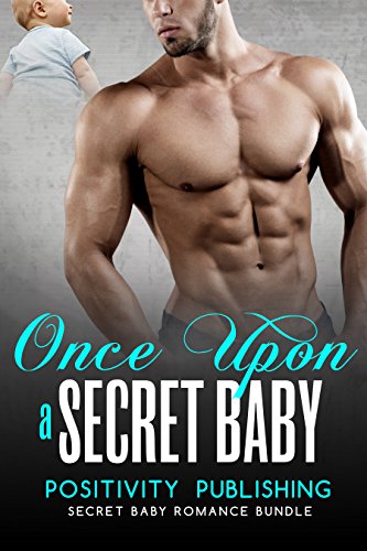 ROMANCE: Once Upon A Secret Baby ( BBW Alpha Male Secret Baby Romance Bundle) (Contemporary & Regency Victorian Era Rake Menage Short Stories)