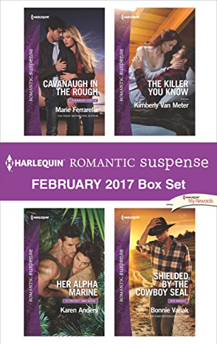Harlequin Romantic Suspense February 2017 Box Set: Cavanaugh in the Rough\Her Alpha Marine\The Killer You Know\Shielded by the Cowboy SEAL