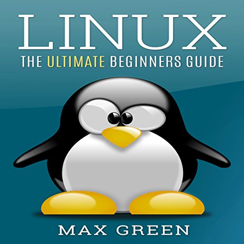 Book Cover Linux: The Ultimate Beginners Guide