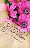 Canon Powershot SX50 HS: Basic Guide for Newbies