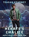 Hekate's Chalice: Special Investigators for the Magickally Challenged. A Novella. (Adept Solutions Book 1)
