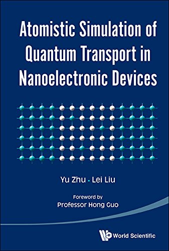 Atomistic Simulation of Quantum Transport in Nanoelectronic Devices:(With CD-ROM)