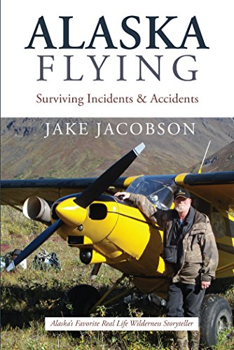 Book Cover Alaska Flying: Surviving Incidents & Accidents