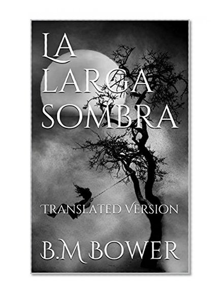 La larga sombra: Translated Version (Spanish Edition)