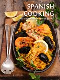Spanish Cooking: Top 50 Most Delicious Spanish Recipes [A Spanish Cookbook] (Recipe Top 50s Book 131)
