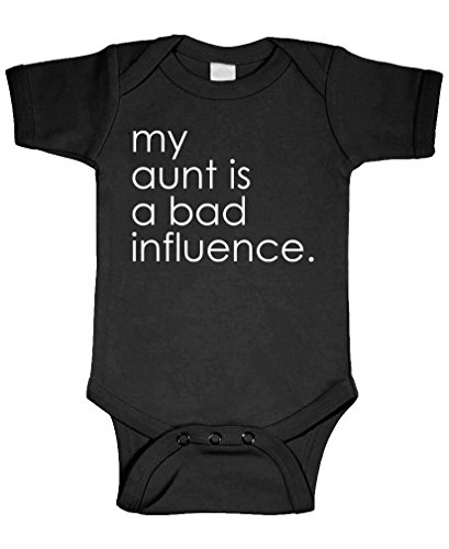 Live Nice My Aunt is A Bad Influence - Baby Bodysuit