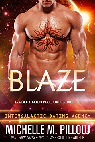 Blaze: Galaxy Alien Mail Order Brides (Intergalactic Dating Agency)