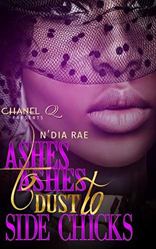 Book Cover Ashes to Ashes, Dust to Side Chicks