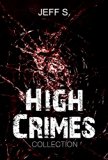 Mystery, Thriller & Suspense: High Crimes Murder: Legal( Conspiracies SPECIAL FREE BOOK INCLUDED) ((mystery, suspense series of mystery, thriller, suspense Thriller Mystery, crime and murder))