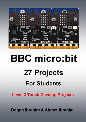 BBC micro:bit 27 Projects For Students Level 2 - Touch Develop Projects