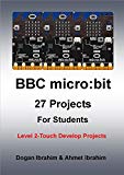 BBC micro:bit 27 Projects For Students Level 2 - Touch Develop Projects