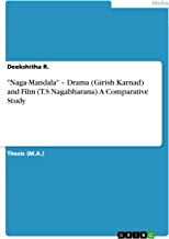 "Naga-Mandala" – Drama (Girish Karnad) and Film (T.S Nagabharana). A Comparative Study