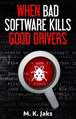 When Bad Software Kills Good Drivers
