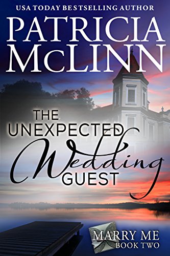 The Unexpected Wedding Guest (Marry Me series, Book 2)