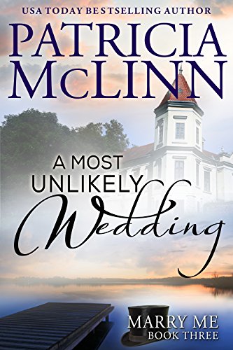A Most Unlikely Wedding (Marry Me series, Book 3)