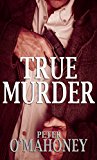 Legal Thriller: True Murder (Bill Harvey Book 3)