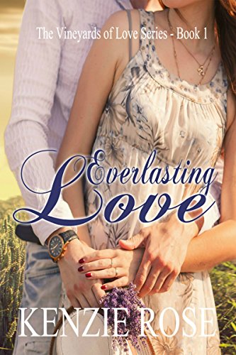 Everlasting Love (The Vineyards of Love Series Book 1)