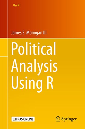 Political Analysis Using R (Use R! Book 126)