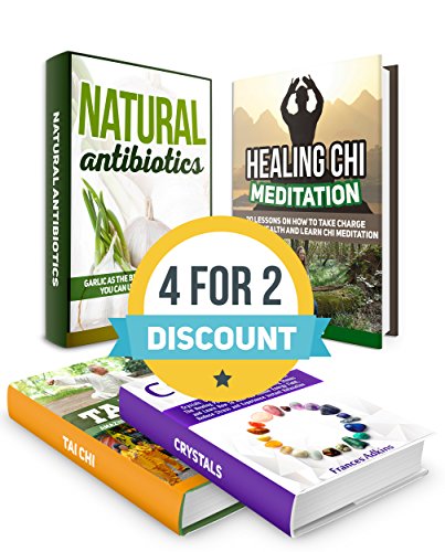 Natural Healing Methods Box Set: 20 Lessons For Mastering Tai Chi Healing Method, An Ultimate Power Of Healing Crystals And Garlic As The Best Natural ... Natural Antibiotics, crystal healing)