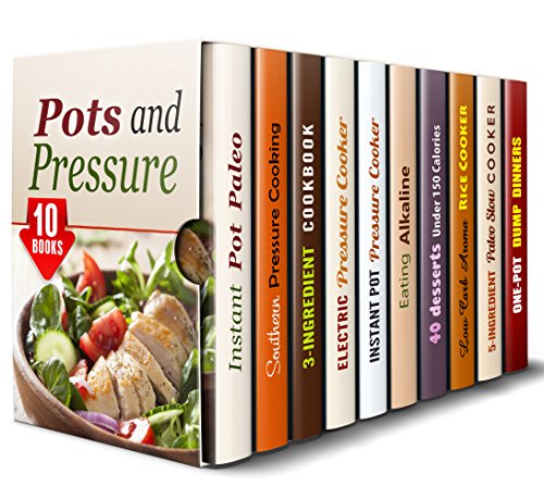 Pots and Pressure Box Set (10 in 1): Low-Carb and Budget-Friendly Recipes for Your Pressure Cooker (Instant Pot Pressure Cooker & Budget Friendly Recipes)