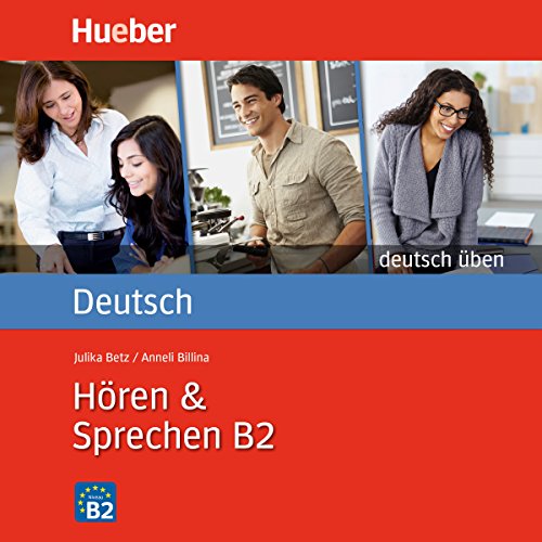 Hören & Sprechen B2 (Deutsch üben)