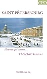 Saint-Pétersbourg: Portrait d'une ville au travers d'un récit authentique (Heureux qui comme… t. 22) (French Edition)